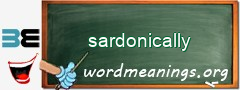 WordMeaning blackboard for sardonically